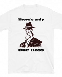 There’s only one Boss T-Shirt