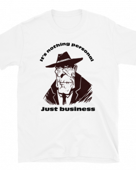 Just Business T-Shirt