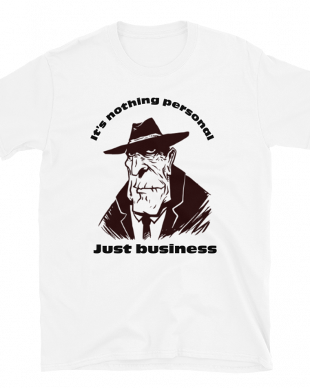 Just Business T-Shirt